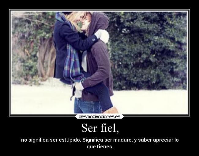 Ser fiel, - 