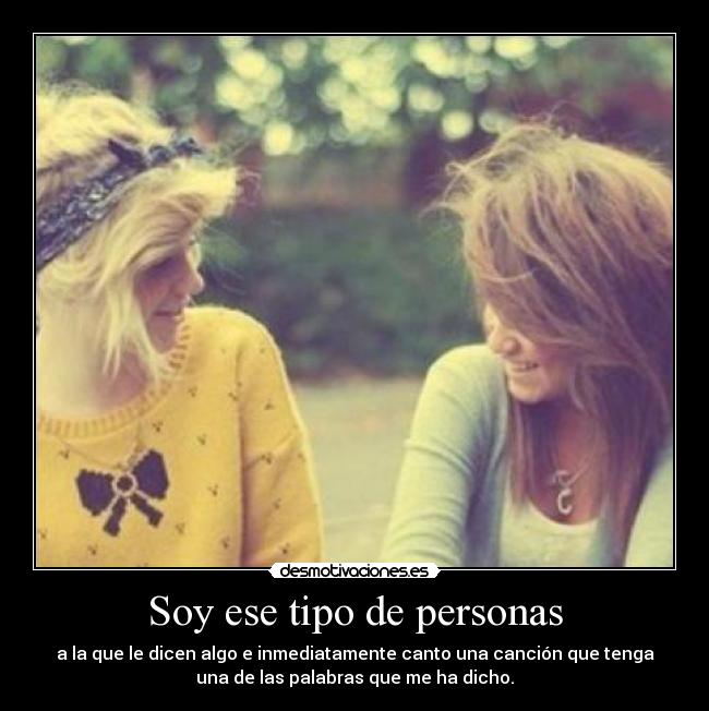 Soy ese tipo de personas - 