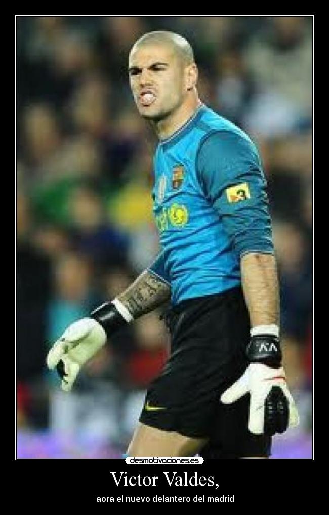 Victor Valdes, - 