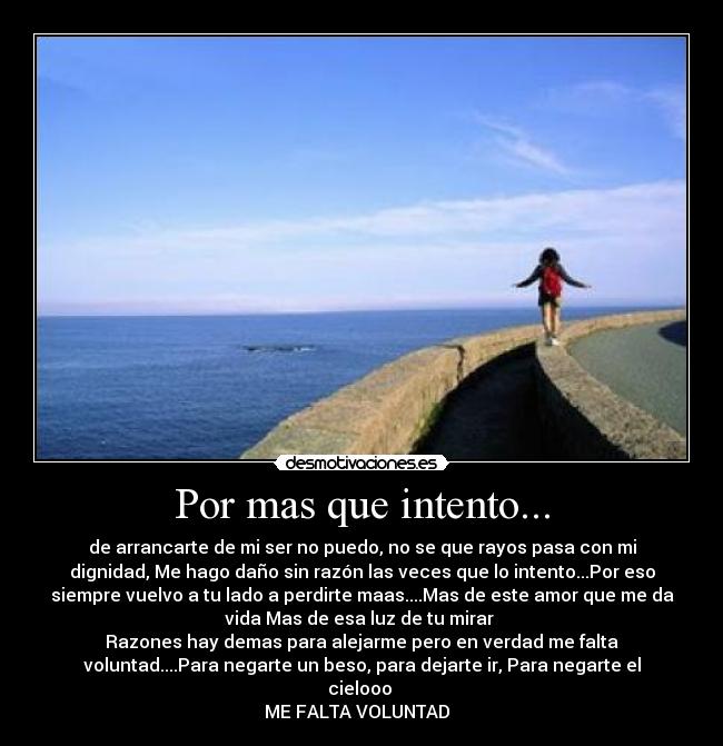 Por mas que intento... -