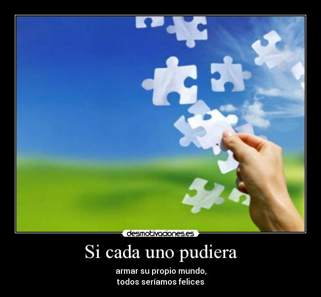 Si cada uno pudiera - 