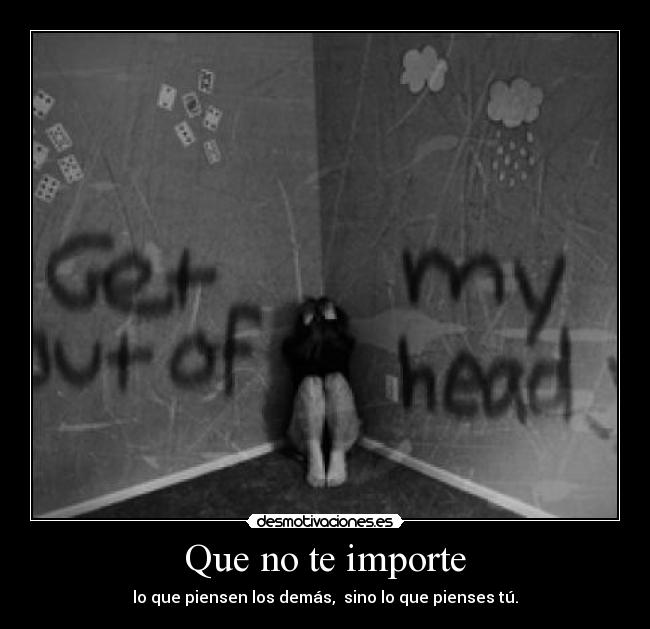 Que no te importe -