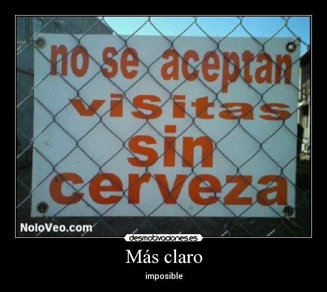 Más claro - imposible