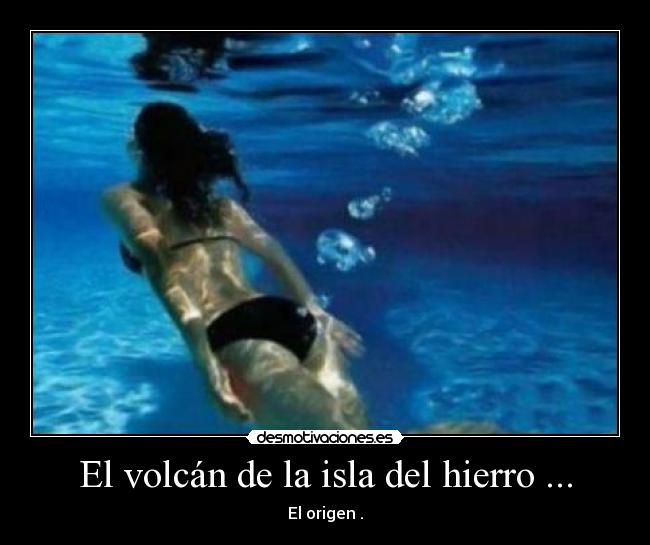 El volcán de la isla del hierro ... -
