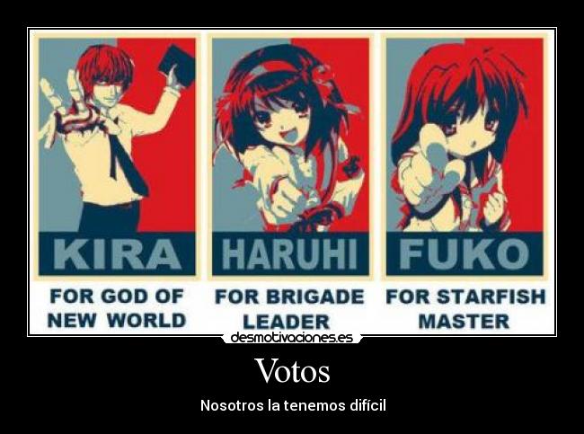 Votos - Nosotros la tenemos difícil