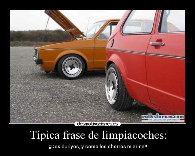 Típica frase de limpiacoches: -