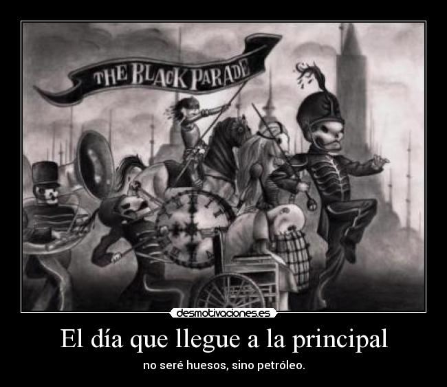 El día que llegue a la principal -