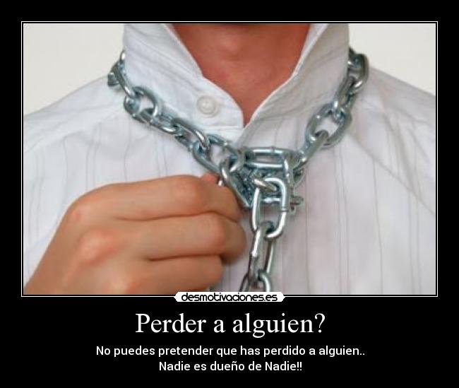 Perder a alguien? -