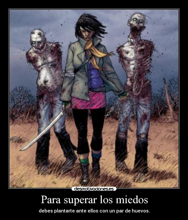 carteles nomiresaqui the walking dead tengo ovarios pero tanto desmotivaciones