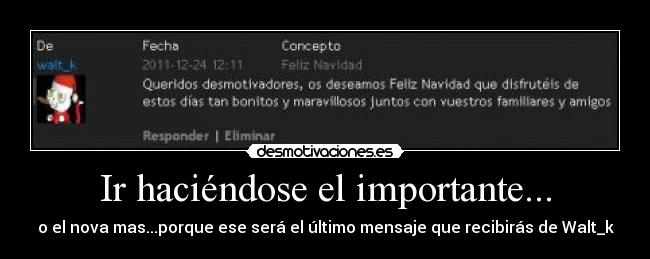 Ir haciéndose el importante... - 