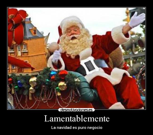 Lamentablemente - La navidad es puro negocio