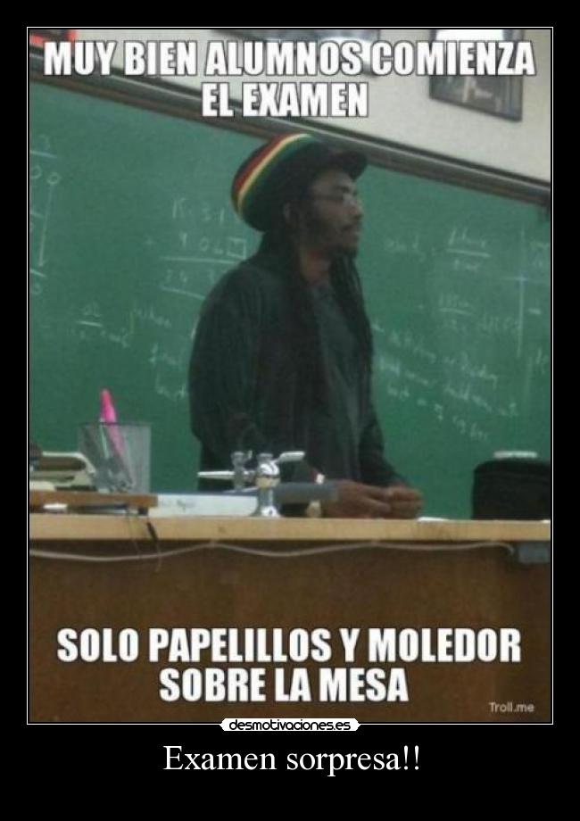 Examen sorpresa!! -