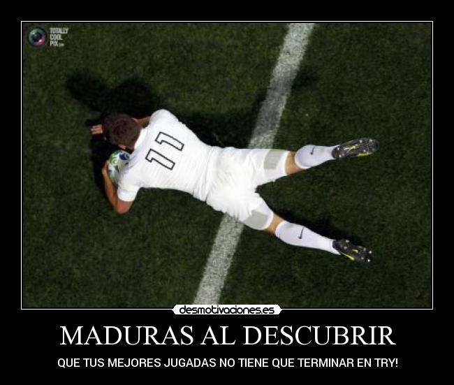 MADURAS AL DESCUBRIR - QUE TUS MEJORES JUGADAS NO TIENE QUE TERMINAR EN TRY!