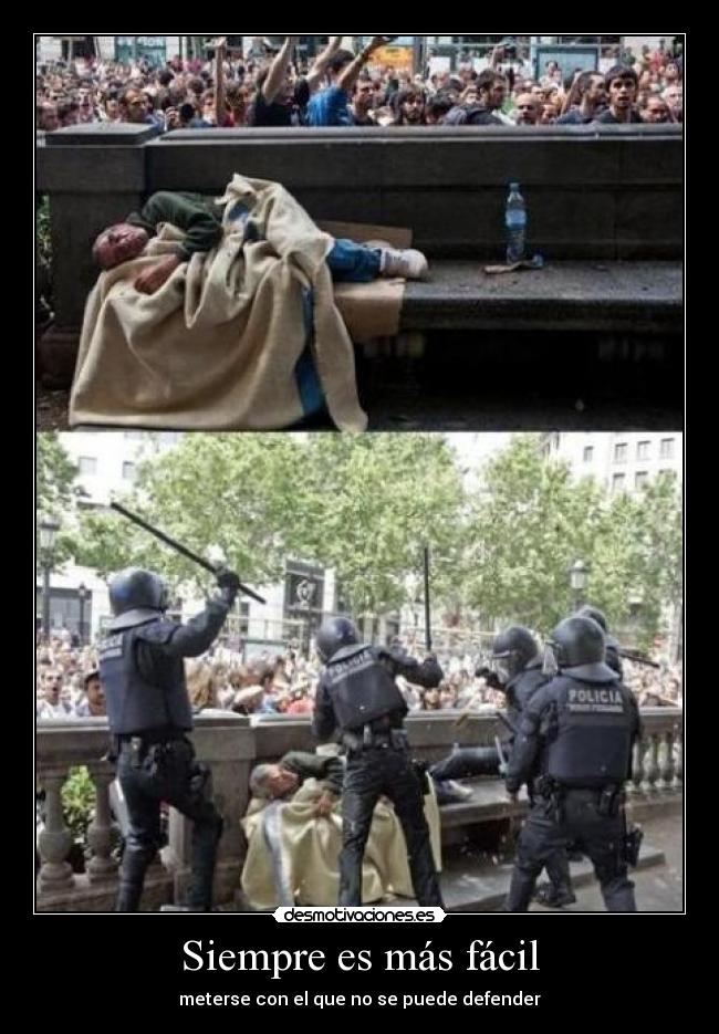 Siempre es más fácil - meterse con el que no se puede defender