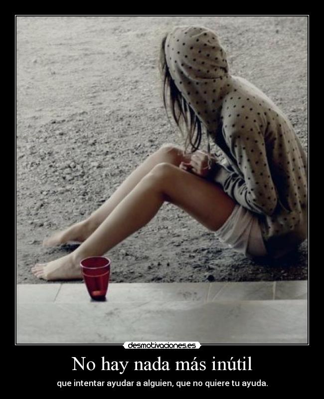 No hay nada más inútil - 