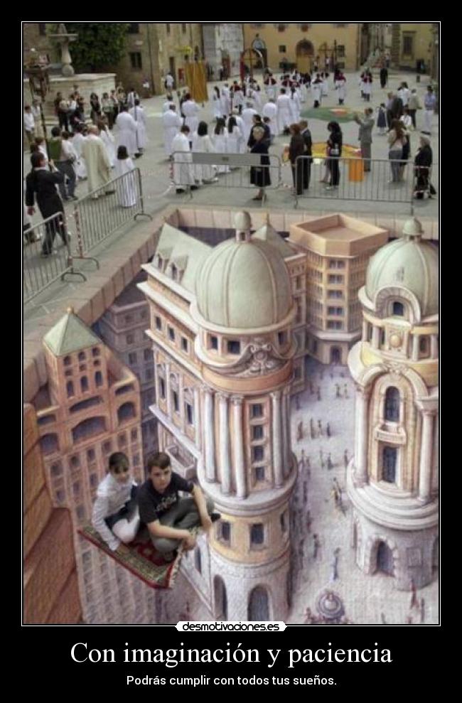 Con imaginación y paciencia -
