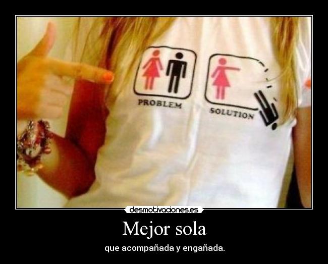 carteles mejor sola desmotivaciones