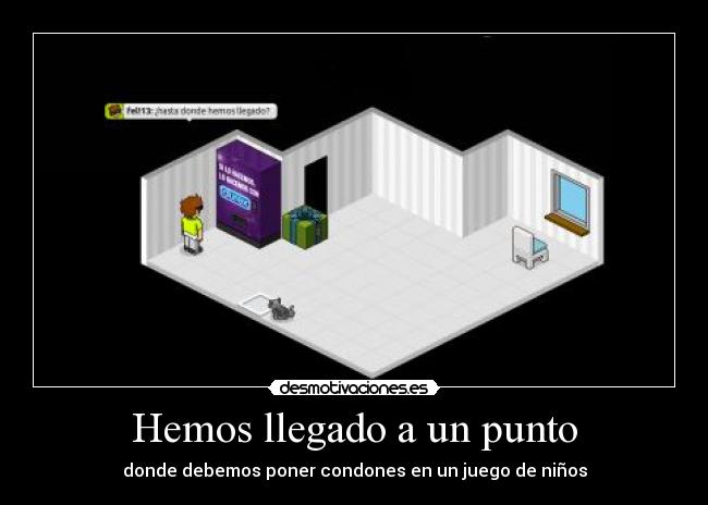 Hemos llegado a un punto - donde debemos poner condones en un juego de niños