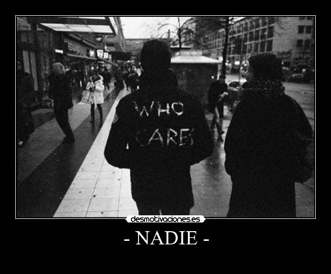 - NADIE - - 