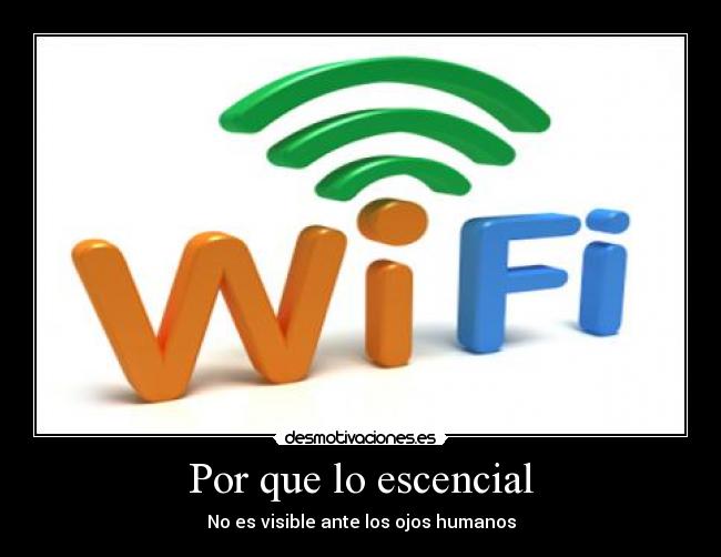 Por que lo escencial - No es visible ante los ojos humanos