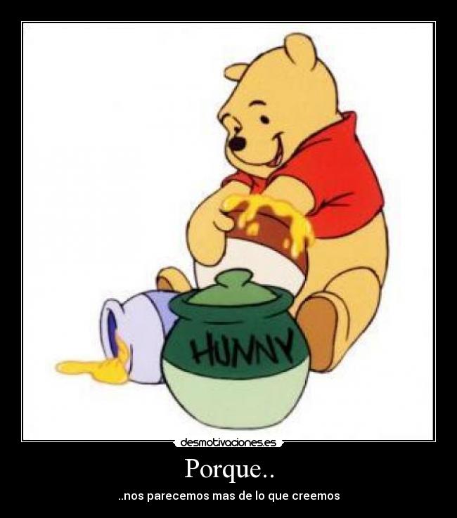 Porque.. - ..nos parecemos mas de lo que creemos