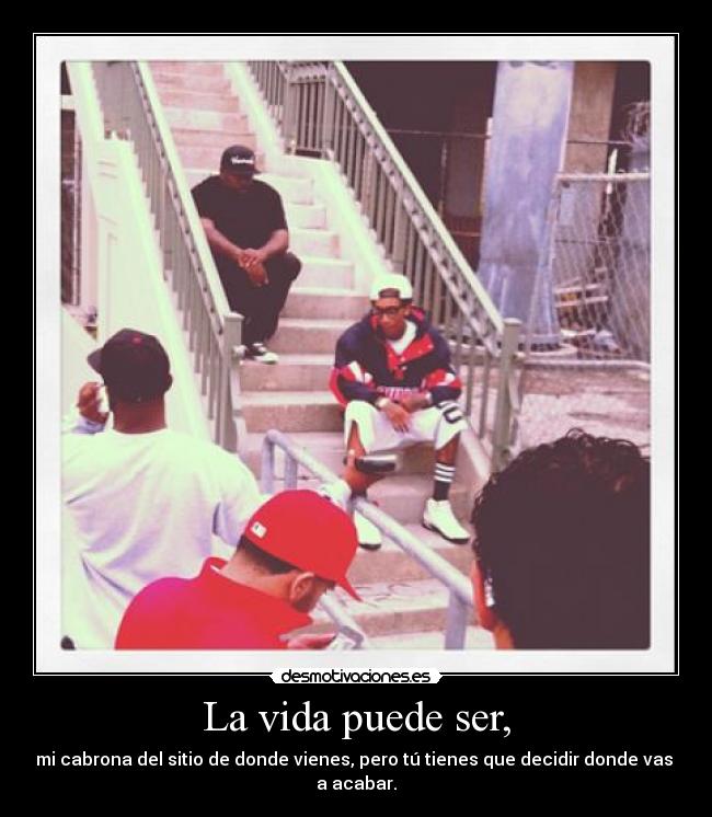 La vida puede ser, - 