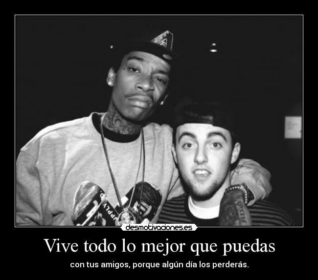 Vive todo lo mejor que puedas -