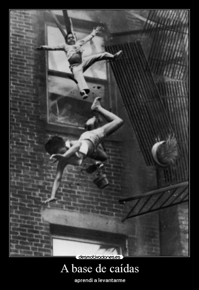 A base de caídas - aprendí a levantarme