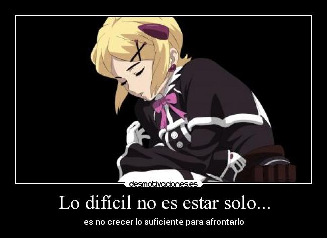Lo difícil no es estar solo... -