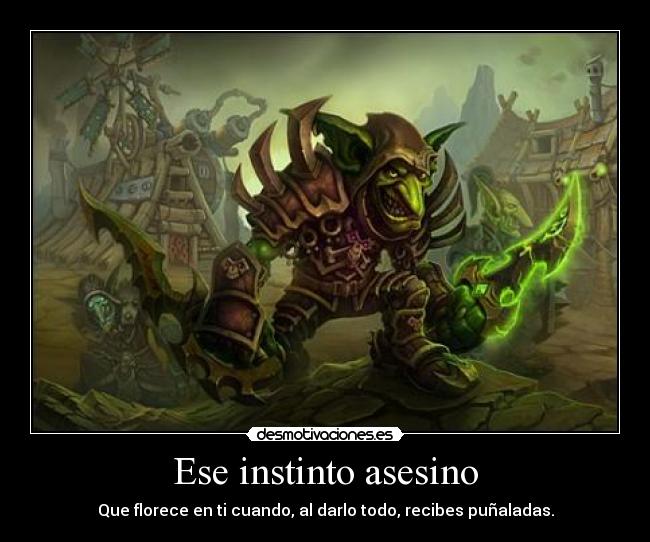 Ese instinto asesino - Que florece en ti cuando, al darlo todo, recibes puñaladas.