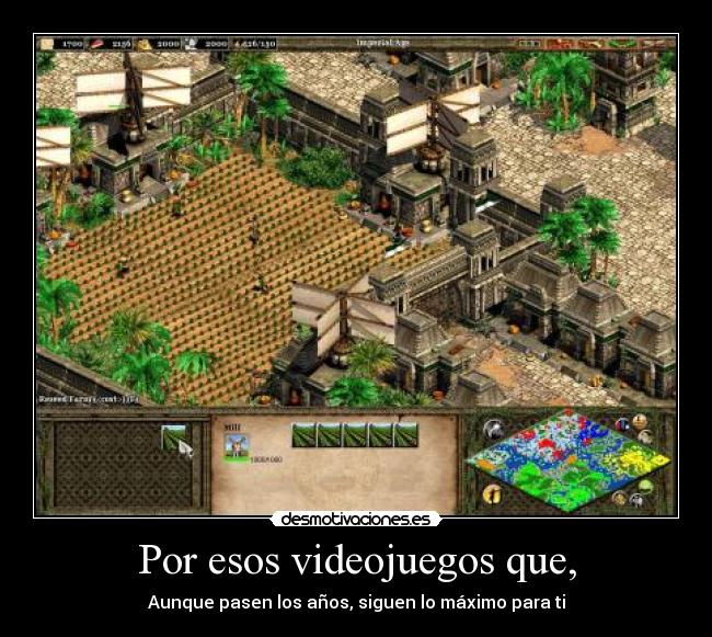 Por esos videojuegos que, - Aunque pasen los años, siguen lo máximo para ti
