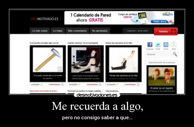 Me recuerda a algo, -