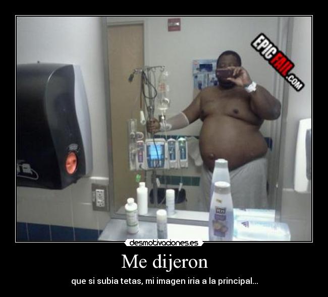 Me dijeron - que si subia tetas, mi imagen iria a la principal...