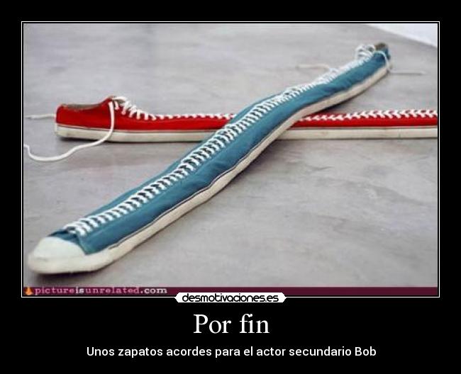 Por fin - Unos zapatos acordes para el actor secundario Bob