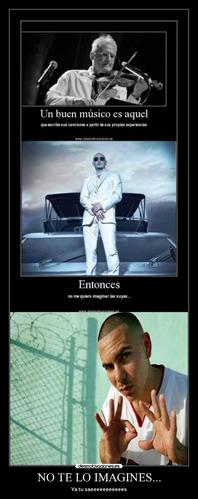 NO TE LO IMAGINES... - Ya tu saeeeeeeeeeees