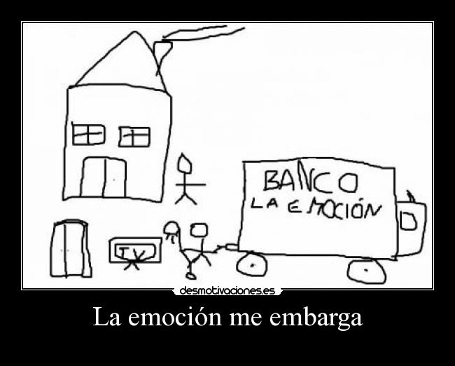 La emoción me embarga - 