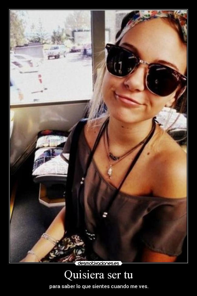 Quisiera ser tu - 
