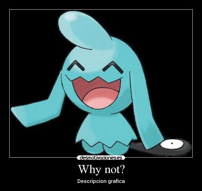 Why not? - Descripcion grafica