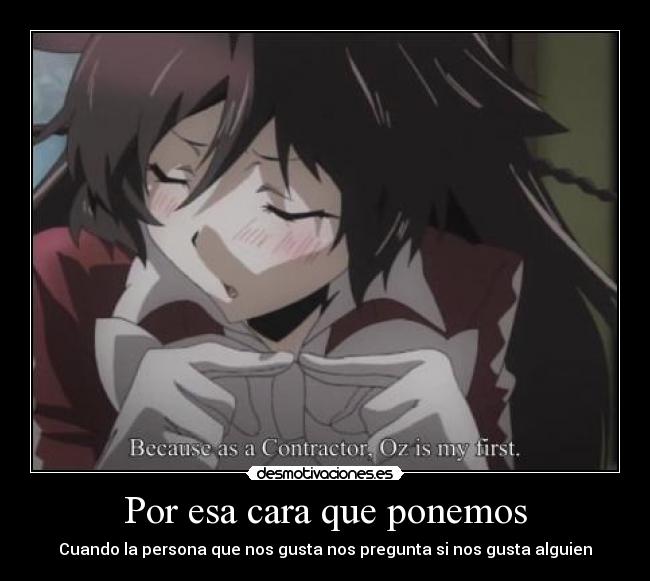 Por esa cara que ponemos - Cuando la persona que nos gusta nos pregunta si nos gusta alguien