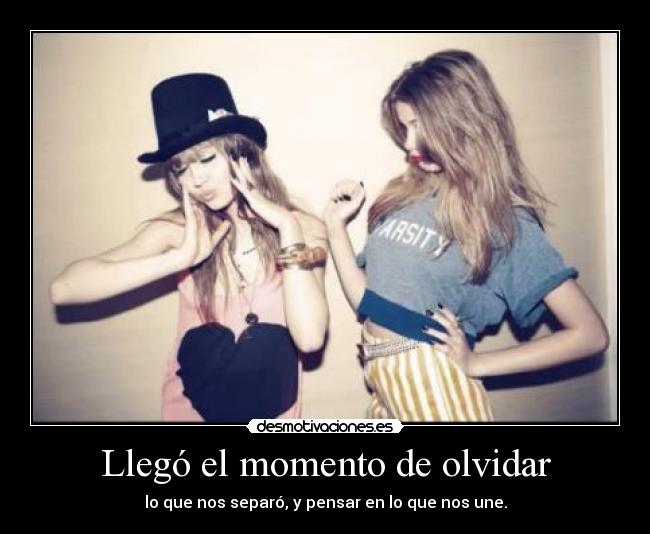 Llegó el momento de olvidar - lo que nos separó, y pensar en lo que nos une.