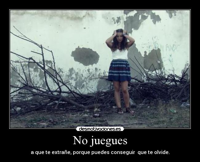 No juegues - 