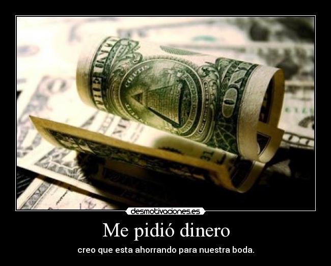 carteles dinero dinero ahorrar boda desmotivaciones