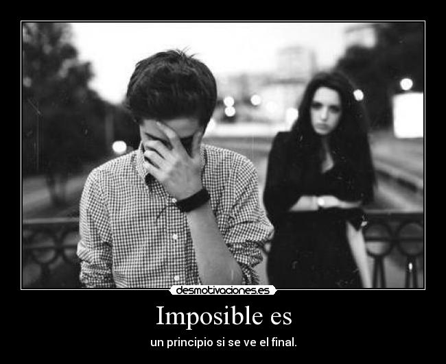 Imposible es -