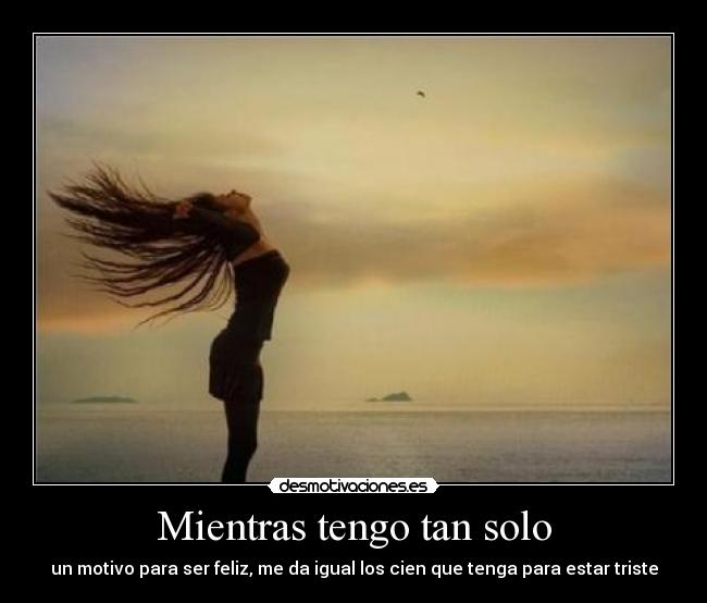 Mientras tengo tan solo - 