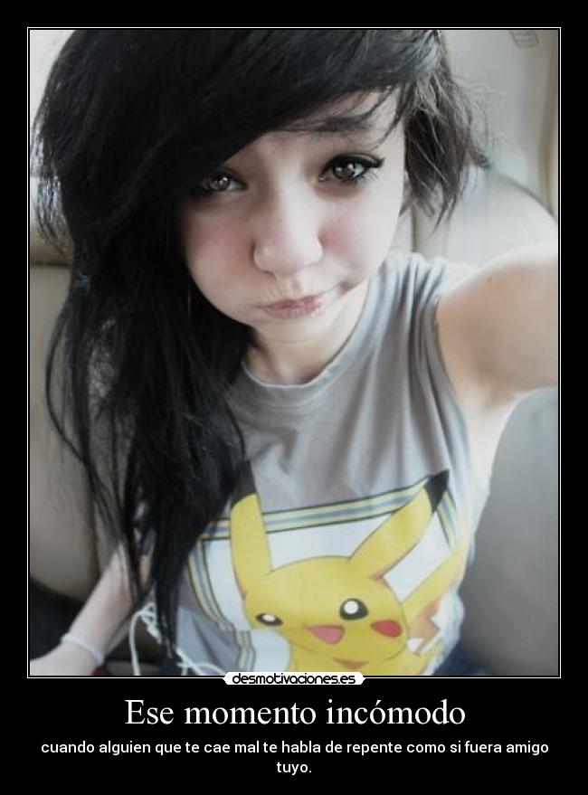 Ese momento incómodo -