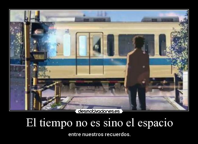 El tiempo no es sino el espacio -