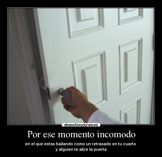 carteles momento incomodo desmotivaciones