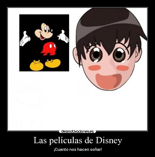 Las películas de Disney - ¡Cuanto nos hacen soñar!