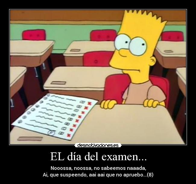 EL día del examen... -