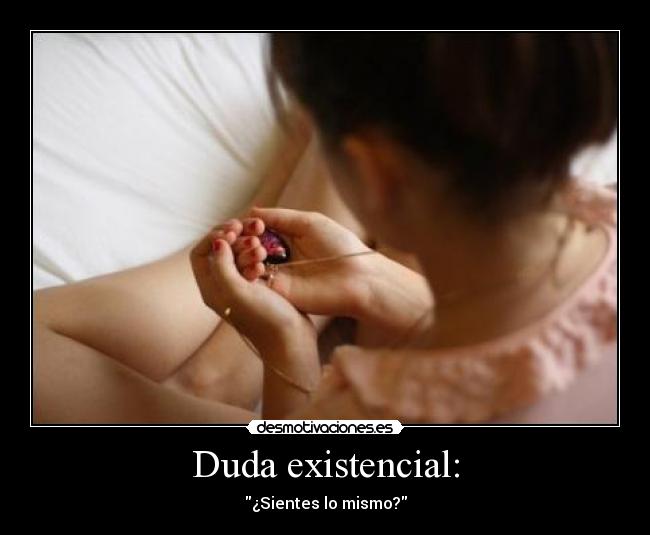 Duda existencial: - 